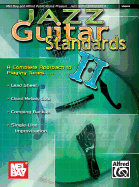 Jazz Guitar Standards II: A Complete Approach to Playing Tunes....