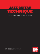 Jazz Guitar Technique: Breaking the Skill Barrier