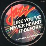 Jazz Like You've Never Heard It Before