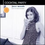 Jazz Moods: Cocktail Party