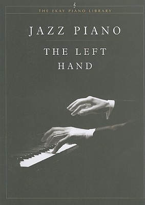 Jazz Piano: The Left Hand - Scivales, Riccardo (Composer)