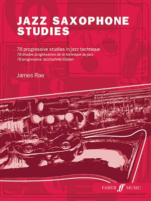 Jazz Saxophone Studies - Rae, James (Composer)