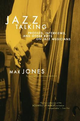 Jazz Talking: Profiles, Interviews, and Other Riffs on Jazz Musicians - Jones, Max, Dr.