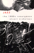 Jazz: The 1980s Resurgence