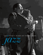 Jazz: The Iconic Images of Ted Williams