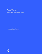 Jazz Theory: From Basic to Advanced Study