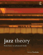Jazz Theory: From Basic to Advanced Study