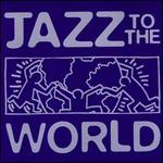 Jazz to the World