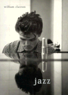 Jazz - Claxton, William (Photographer), and Feather, Leonard (Foreword by), and Southern, Terry (Afterword by)