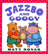Jazzbo and Googy