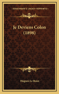 Je Deviens Colon (1898)