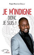 Je m'indigne donc je suis!