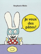 Je Veux Des Pates!