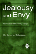 Jealousy and Envy: New Views about Two Powerful Feelings