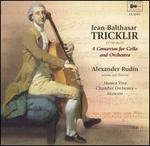 Jean-Balthasar Tricklir: 4 Concertos for Cello and Orchestra