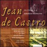 Jean de Castro: Polyphony in a European Perspective
