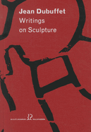Jean Dubuffet: Writings