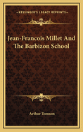 Jean-Francois Millet and the Barbizon School