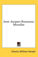 Jean-Jacques Rousseau: Moralist