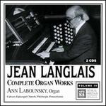 Jean Langlais: Complete Organ Works, Vol. 4