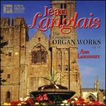 Jean Langlais: Complete Organ Works, Vol. 9