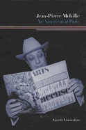Jean-Pierre Melville: An American in Paris