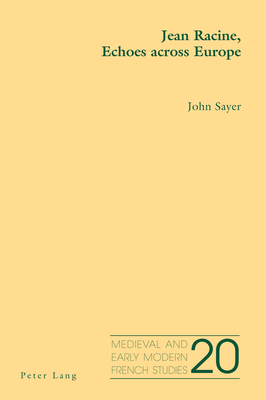 Jean Racine, Echoes Across Europe - Peacock, No�l, and Sayer, John