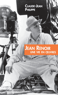 Jean Renoir Une Vie En Oeuvres