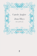 Jean Rhys: Life and Work