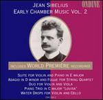 Jean Sibelius: Early Chamber Music, Vol. 2