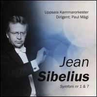 Jean Sibelius: Symfoni Nr. 1 & 7 - Uppsala Chamber Orchestra; Paul M�gi (conductor)