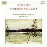 Jean Sibelius: Symphonies Nos. 1 and 3