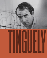 Jean Tinguely.