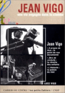 Jean Vigo: Une Vie Engagee Dans Le Cinema