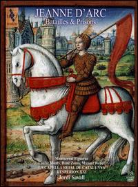 Jeanne d'Arc: Batailles & Prisons - Andrew Lawrence-King (harp); Armin Janda (lute); Francis Biggi (lute); Hesp�rion XXI; Kai Wessel (counter tenor);...