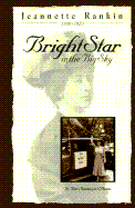 Jeannette Rankin: Bright Star in the Big Sky