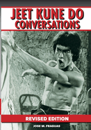 Jeet Kune Do Conversations Revised Edition
