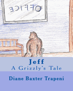 Jeff: A Grizzly's Tale