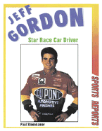 Jeff Gordon: Star Race Car Driver
