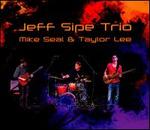 Jeff Sipe Trio with Mike Seal & Taylor Lee