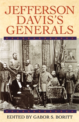 Jefferson Davis's Generals - Boritt, Gabor S (Editor)