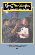 Jeffrey and the Third-Grade Ghost: Haunted Halloween: Volume 2