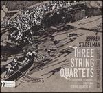 Jeffrey Stadelman: Three String Quartets