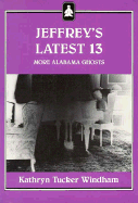 Jeffrey's Latest 13: More Alabama Ghosts