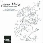 Jehan Alain: Complete Works for Organ