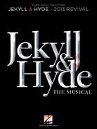 Jekyll & Hyde: The Musical: 2013 Revival