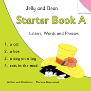 Jelly and Bean Starter Book A: Letters, Words and Phrases