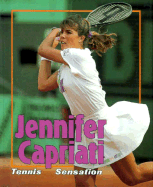 Jennifer Capriati: Tennis Sensation