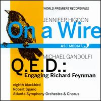 Jennifer Higdon: On a Wire - eighth blackbird; Richard Feynman (spoken word); Atlanta Symphony Chorus (choir, chorus); Atlanta Symphony Orchestra;...