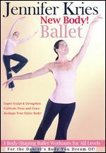 Jennifer Kries: New Body! Ballet
